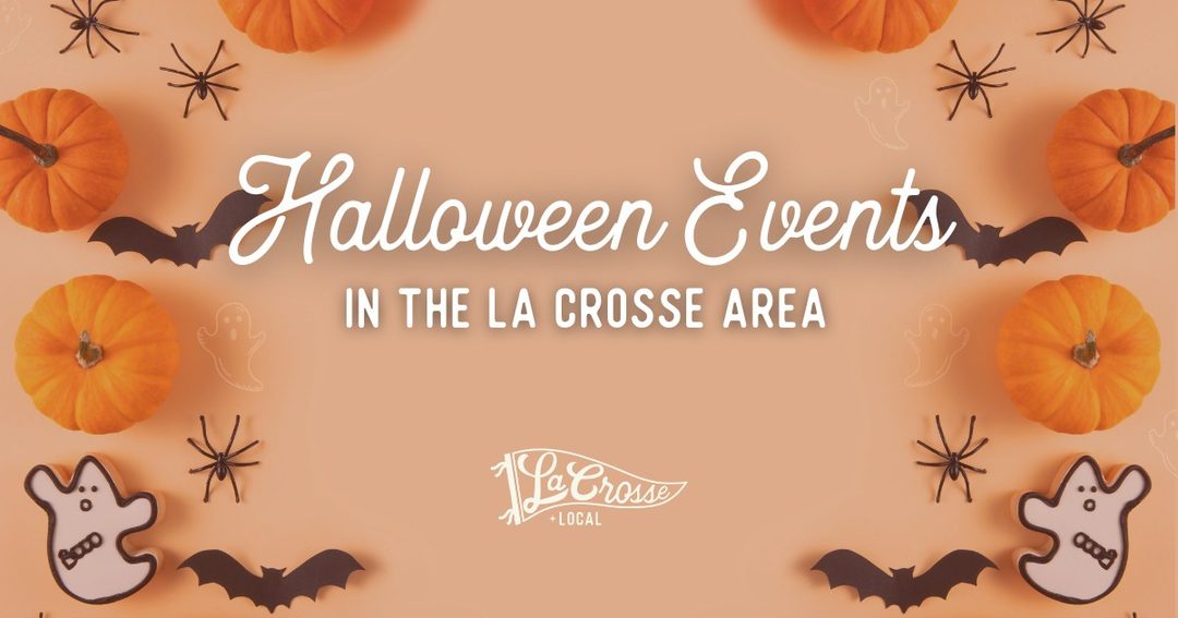 Pumpkins, bats and ghosts around the words Halloween Events in the La Crosse Area